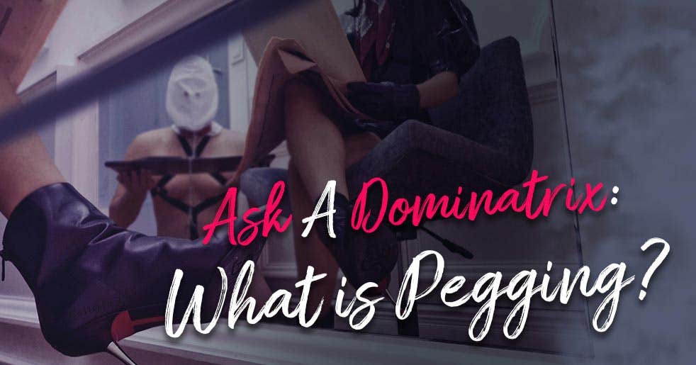 ask-a-dominatrix-what-is-pegging-hornysg